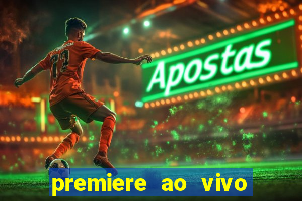 premiere ao vivo gratis futebol